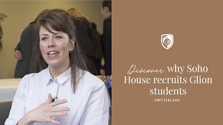 Why Sophie Carrick at Soho House chooses to recruit Glion students [upl. by Limann922]