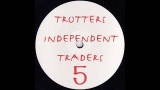 Trotters Independent Traders 5 Its Time For House [upl. by Wasson215]