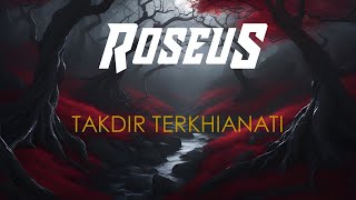 ROSEUS  Takdir Terkhianati [upl. by Natsirt]