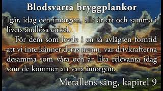 Metallens Sång Kap 9 [upl. by Mischa]