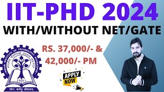 IIT PhD 2024 II Full fellowship for all NETGATENonNET Eligible II All Departments [upl. by Rother801]