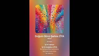 Doğum Günü Şarkısı ZİYA 1 [upl. by Burr703]