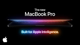 The new MacBook Pro  Built for Apple Intelligence  Apple [upl. by Schaumberger]