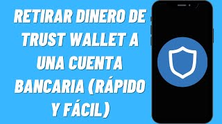 Cómo Retirar Dinero De Trust Wallet A Una Cuenta Bancaria RÁPIDO Y FÁCIL [upl. by Aihsel]