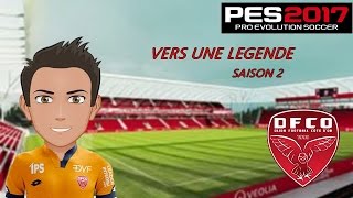 PES 2017 VERS UNE LEGENDE SAISON 2 [upl. by Juli]