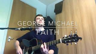 George Michael  Faith  Acoustic Cover [upl. by Lika]