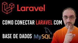 Laravel  Como Ligar Laravel ao MySQL [upl. by Benilda]