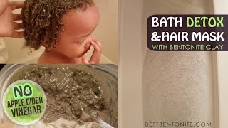 Bentonite Clay Hair Mask amp Bath Detox for Toddlers [upl. by Alboran]