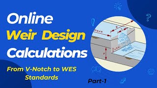 Practical Weir Design Using Online Tools From VNotch to WES Standards Part1 [upl. by Sall]