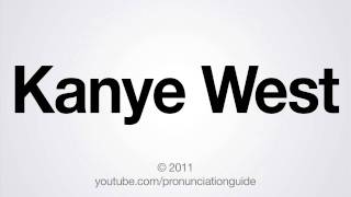 How to Pronounce Kanye West [upl. by Huey]