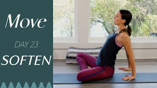 Day 23  Soften  MOVE  A 30 Day Yoga Journey [upl. by Zurheide881]