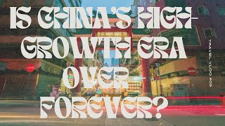 Is China’s high growth era over – forever [upl. by Osmond]