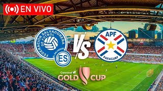 EL SALVADOR VS PARAGUAY COPA ORO 2024 EN DIRECTO [upl. by Zarihs95]