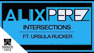 Alix Perez  Intersections ft Ursula Rucker [upl. by Corene]