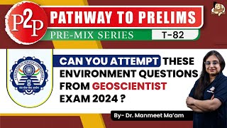 21 MCQs from ENVIRONMENT UPSC GEOSCIENTIST 2024  Pathway to Prelims 2024  Sleepy Classes [upl. by Tnecnev]