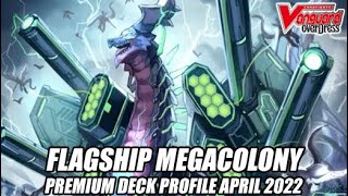 Flagship Megacolony  Cardfight Vanguard Premium Deck Profile April 2022 [upl. by Kela]