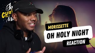 MORISSETTE  O Holy Night  REACTION [upl. by Okomom473]