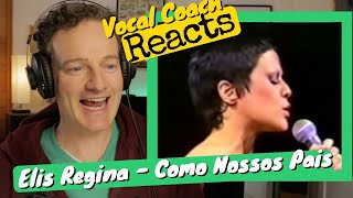 ELIS REGINA Como Nossos Pais  Vocal Coach REACTS [upl. by Riella865]