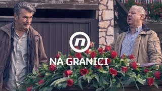 Na granici  ep 127  Nediljko i Andrija se prisjećaju šverca [upl. by Arreic]