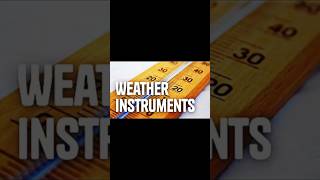 Weather Instrumentsweatherinstruments weatherinstrumentsusesshorts [upl. by Gretchen297]