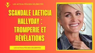 Scandale Laeticia Hallyday  Tromperie et Révélations [upl. by Noimad481]