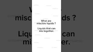 What are miscible liquids   Different types of liquids liquids [upl. by Adnoma436]