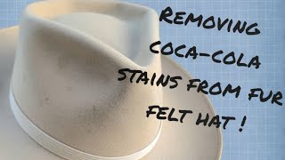 Removing CocaCola Stains From A Fur Felt Hat  Vintage Stetson Nutria [upl. by Yul574]