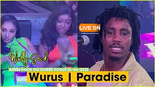 WALLY SECK  WURUS  PARADISE  SOIRÉE VOGUE APRÈS KOOR GUI  Live Sn [upl. by Goth]