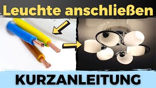 Lampe anschließen Wand oder Deckenleuchte Kurzanleitung  So einfach amp schnell geht das [upl. by Queen122]