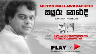 Sayuru Theredi සයුරු තෙරේදී  Milton Mallawarachchi  Original Song  Play LK Music [upl. by Hauser394]