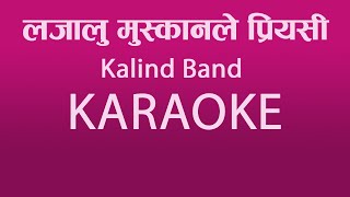 Lajalu Muskan  Kalind Band  KARAOKE [upl. by Attey]