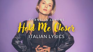 Cornelia Jakobs  Hold Me Closer Sweden Eurovision 2022 Italian Lyrics [upl. by Justinn304]