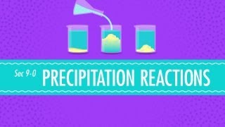 Precipitation Reactions Crash Course Chemistry 9 [upl. by Allard]