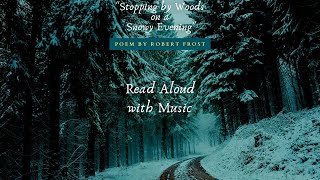 Stopping by Woods on a Snowy Evening by Robert Frost Read Aloud [upl. by Hamrnand]