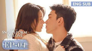 ENG SUB《在暴雪时分 Amidst a Snowstorm of Love》EP04——主演：吴磊，赵今麦  腾讯视频青春剧场 [upl. by Caleb377]