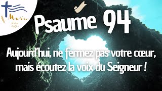 Psaume 94 • Aujourd’hui ne fermez pas votre cœur mais écoutez la voix du Seigneur  Dim 2 octobre [upl. by Florence]