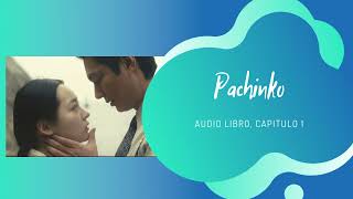 Pachinko  Audio Libro  Capitulo1 [upl. by Llaccm195]