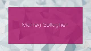 Marley Gallagher  appearance [upl. by Ikilisav]