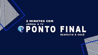 2 Minutos com Ponto Final  28082024 [upl. by Oswald]