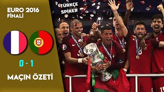 Fransa 01 Portekiz  EURO 2016 Finali  Türkçe Spiker [upl. by Letty]