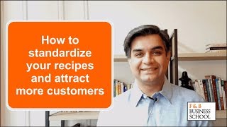 How To Standardize Your Recipes And Attract More Customers [upl. by Aeuhsoj]