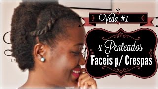 4 Penteados FaceÌis Para Cabelo Crespo  VEDA 1 [upl. by Huey619]