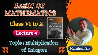 Basic of Mathematics  Lecture 4 Multiplication of Integers [upl. by Trepur355]