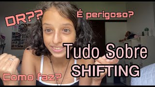 O QUE É SHIFTING TUDO SOBRE REALIDADE DESEJADA [upl. by Yrrehs]