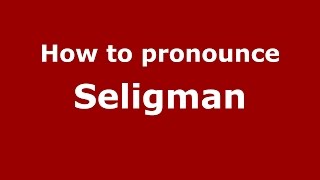 How to pronounce Seligman Calgary Alberta Canada  PronounceNamescom [upl. by Noicpecnoc]