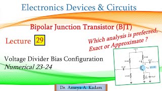 Lect 29 Voltage Divider bias circuit Numerical 2324 Exact amp Approximate Analysis [upl. by Cia]