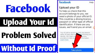 Facebook Upload Your ID Problem  How to Solve Facebook Upload Your ID Problem [upl. by Otrebire]