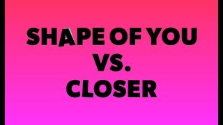 Apurva Shethia  Shape of you vs Closer Lyrics video [upl. by Haikezeh562]