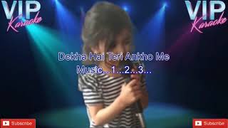 Dekha Hai Teri Aankhon Me Karaoke Song With Scrolling Lyrics [upl. by Iras]