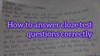 CLOZE TEST ANSWERING TECHNIQUES THAT WILL ENABLE YOU TO SCORE A MAXIMUM SCORE [upl. by Freeborn829]